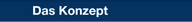 Das Konzept